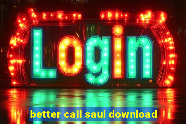 better call saul download